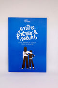 LIVRE À REMPLIR - ENTRE FRERES ET SŒURS