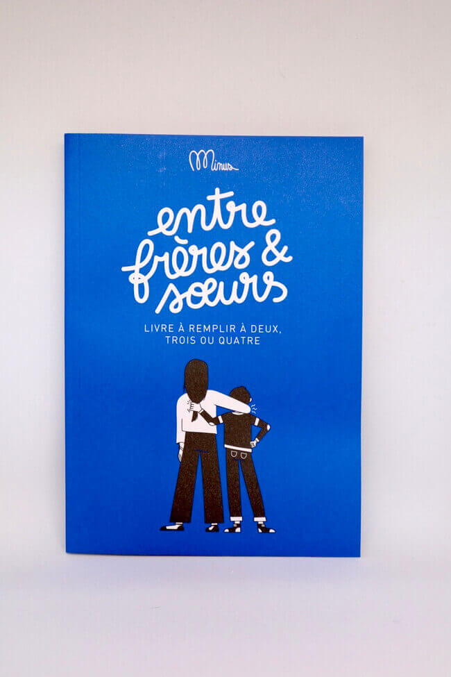 LIVRE À REMPLIR - ENTRE FRERES ET SŒURS